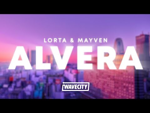 Lorta & Mayven - Alvera